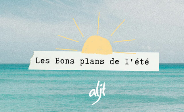 Les Bons plans de l’été 2022